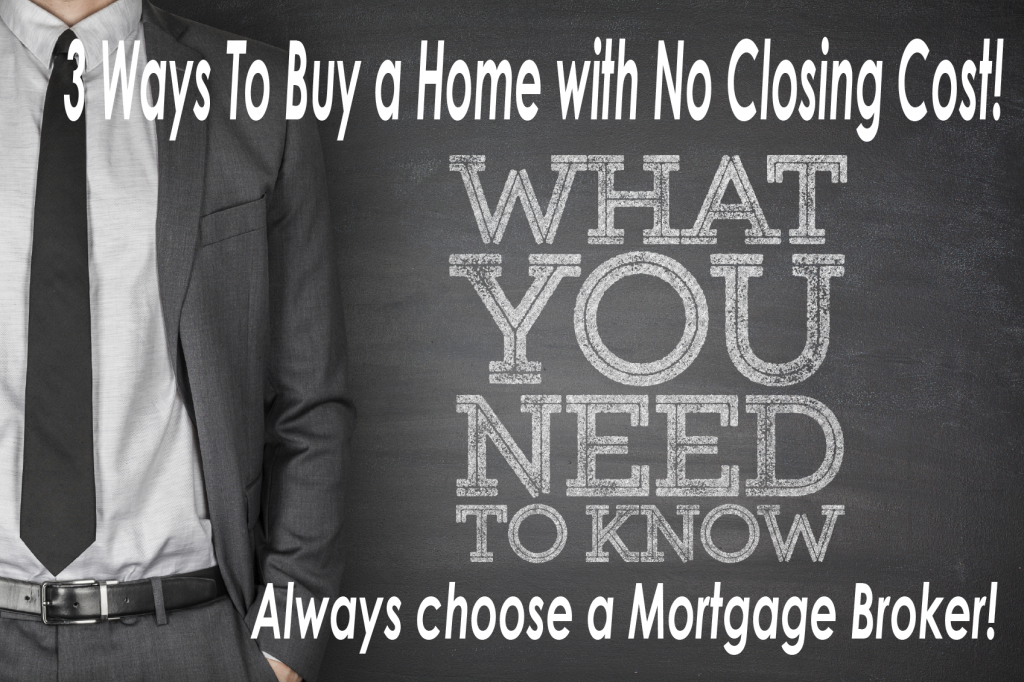 3 WAYS TO BUY A HOME WITH NO CLOSING COST! | Fairfax Mortgage Broker